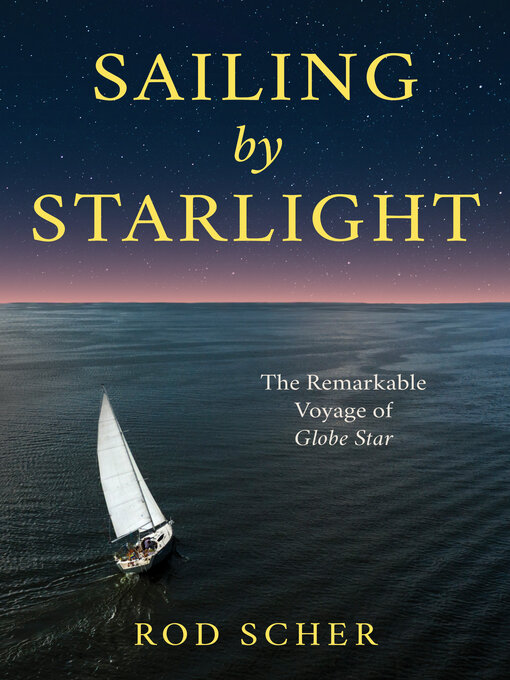 Title details for Sailing by Starlight by Rod Scher - Available